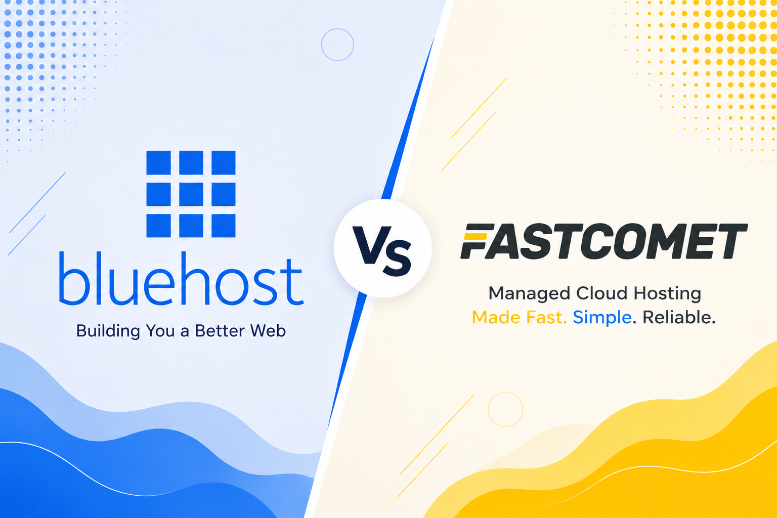 Bluehost vs Fastcomet Bluehost vs FastComet: A Complete Head-to-Head Comparison
